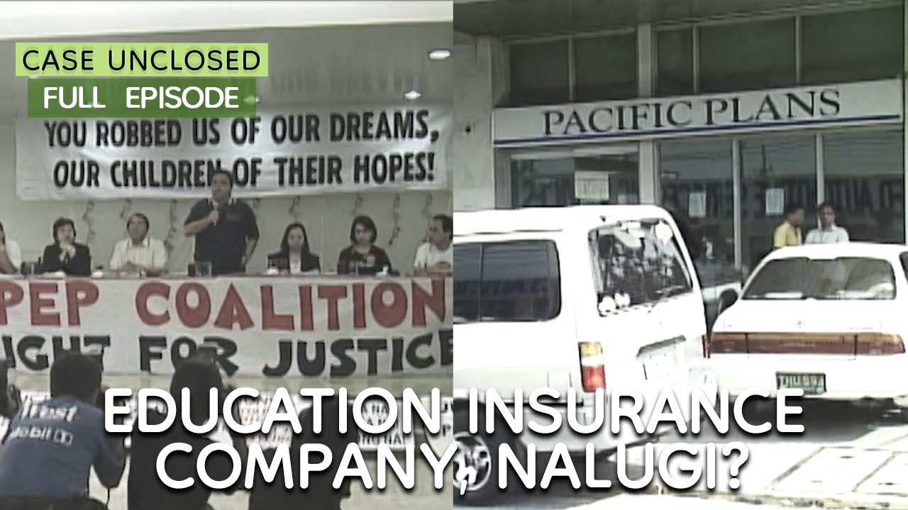 NAGLAHONG EDUCATION INSURANCE | Case Unclosed