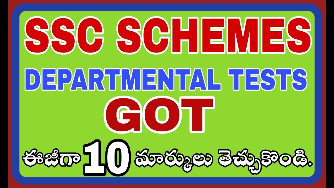 SSC SCHEMES GOT 97 GOT 88 DEPARTMENTAL TESTS